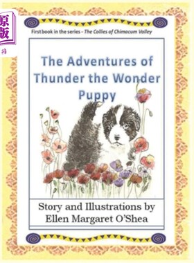 海外直订The Adventures of Thunder The Wonder Puppy: Book one in the series - The Collies 神奇小狗雷霆历险记：系列第