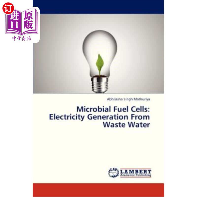 海外直订Microbial Fuel Cells: Electricity Generation from Waste Water 微生物燃料电池:废水发电