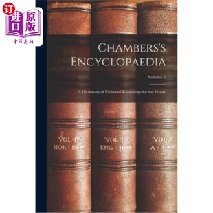海外直订Chambers's Encyclopaedia: A Dictionary of Universal Knowledge for the People; Vo 钱伯斯的百科全书:全民知识