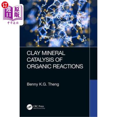海外直订Clay Mineral Catalysis of Organic Reactions 粘土矿物催化有机反应