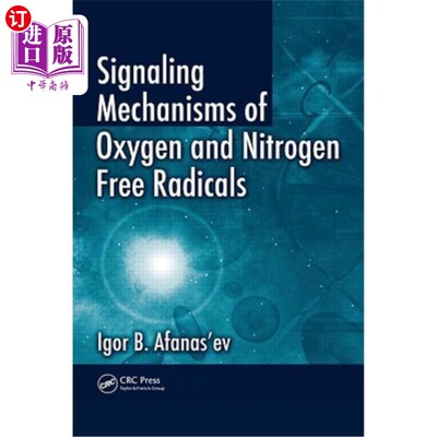 海外直订医药图书Signaling Mechanisms of Oxygen and Nitrogen Free Radicals 氧和氮自由基的信号传导机制