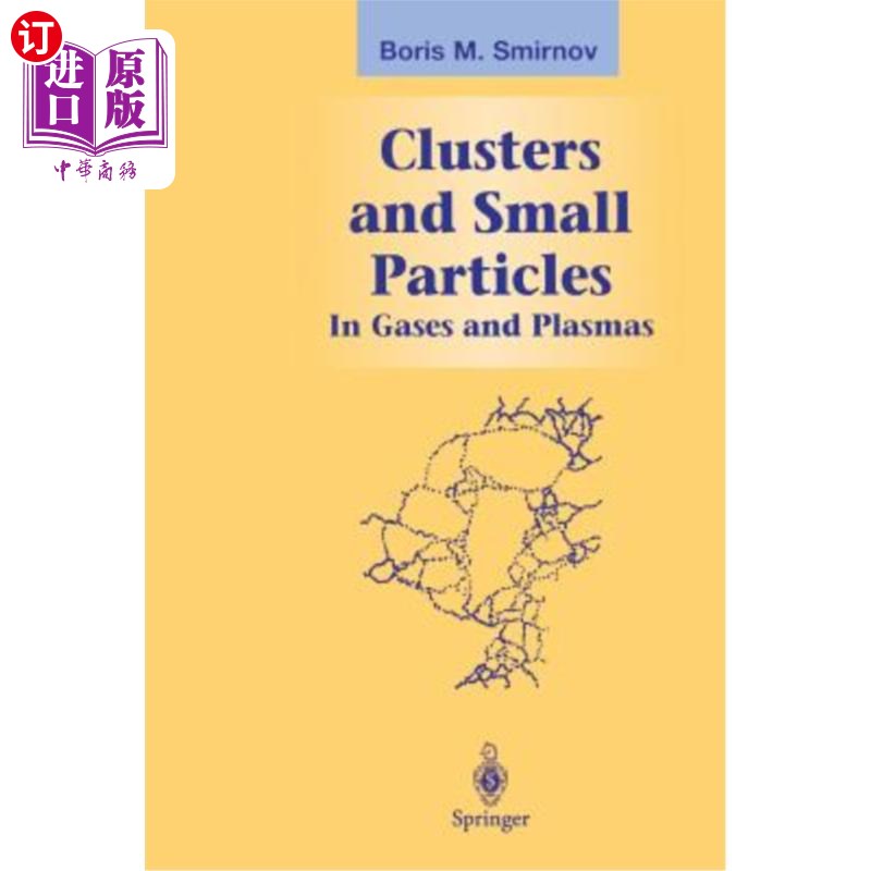 海外直订Clusters and Small Particles: In Gases and Plasmas 团簇和小粒子：在气体和等离子体中