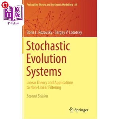 海外直订Stochastic Evolution Systems: Linear Theory and Applications to Non-Linear Filte 随机演化系统：线性理论及其在非