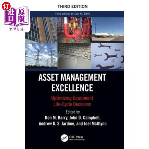 海外直订Asset Management Excellence: Optimizing Equipment Life-Cycle Decisions 资产管理卓越：优化设备生命周期决策