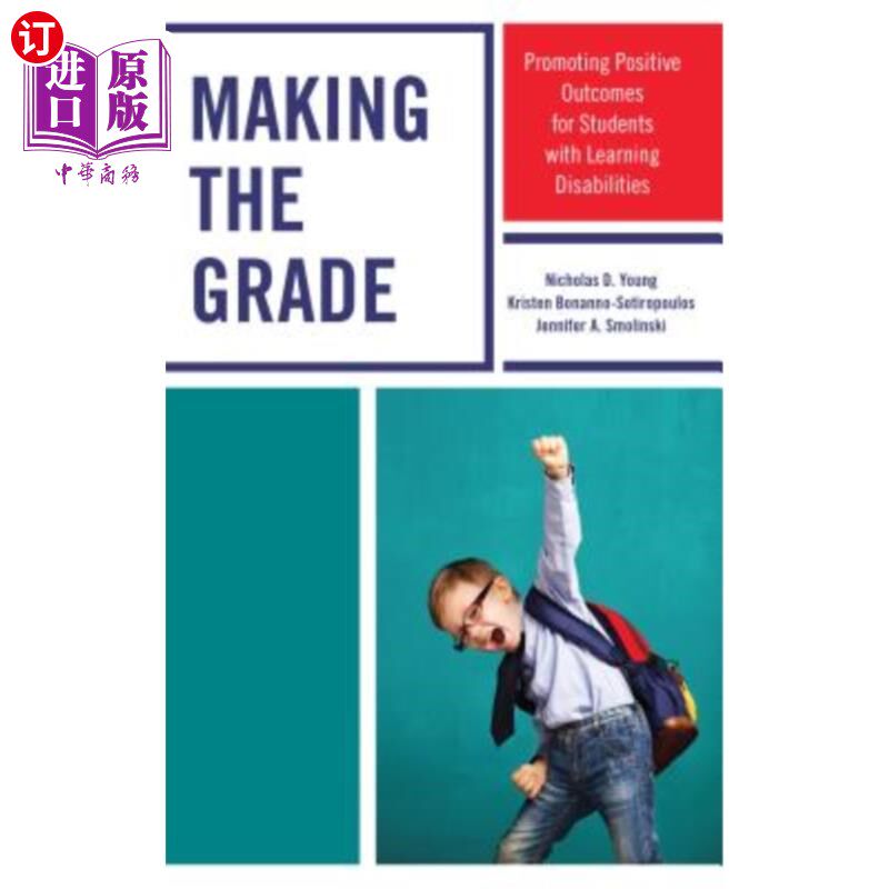 海外直订Making the Grade: Promoting Positive Outcomes for Students with Learning Disabil 取得成绩：促进学习障碍学生