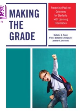 海外直订Making the Grade: Promoting Positive Outcomes for Students with Learning Disabil 取得成绩：促进学习障碍学生