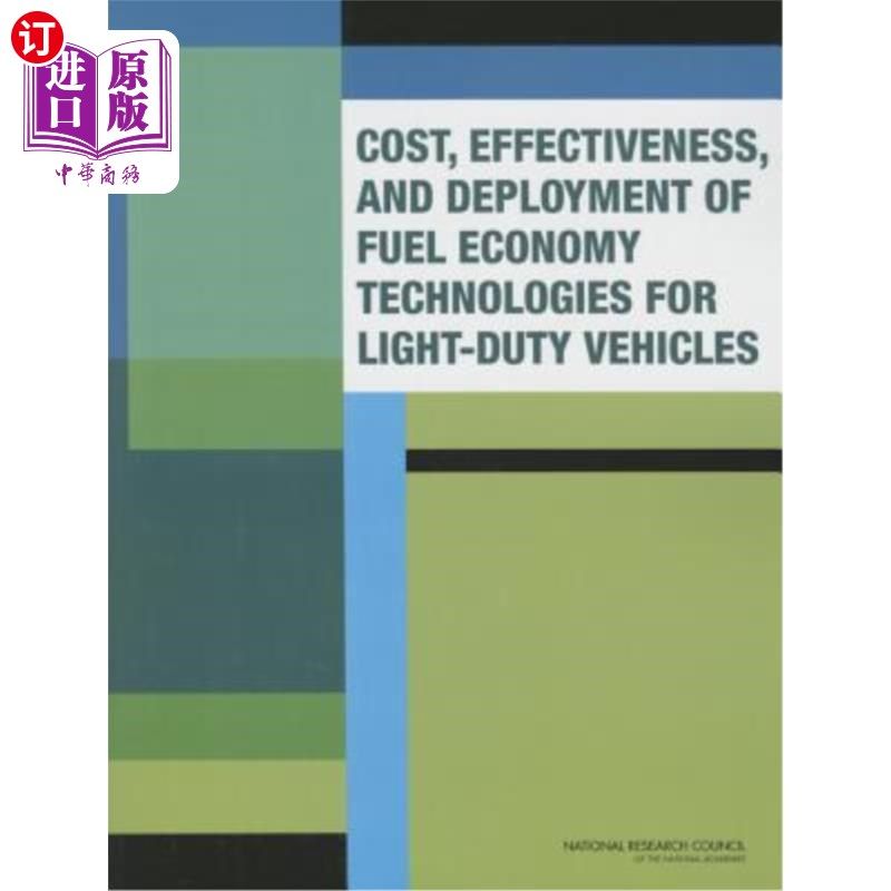 海外直订Cost, Effectiveness, and Deployment of Fuel Economy Technologies for Light-Duty  轻型车辆燃油经济性技术的成