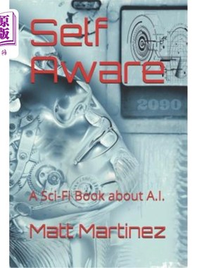 海外直订Self Aware: A Sci-Fi Book about A.I. 自我意识：关于人工智能的科幻书。