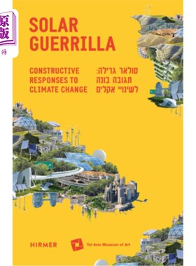 海外直订Solar Guerrilla: Constructive Responses to Climate Change 太阳能游击队:对气候变化的建设性回应