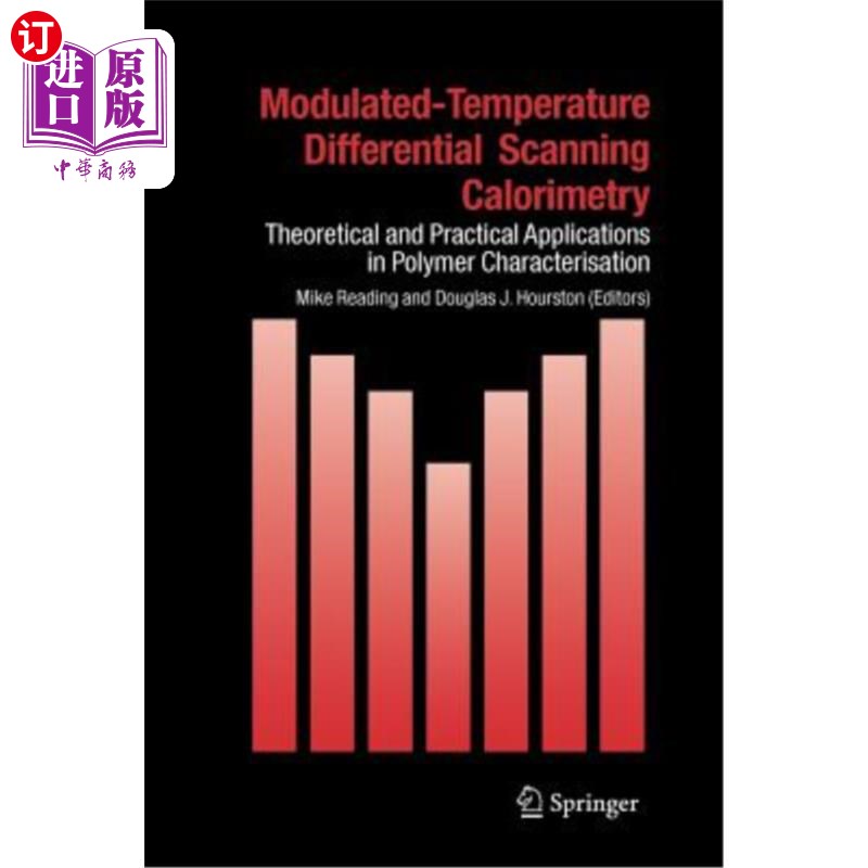 海外直订Modulated Temperature Differential Scanning Calorimetry: Theoretical and Practic 调温差示扫描量热法:聚合物表征