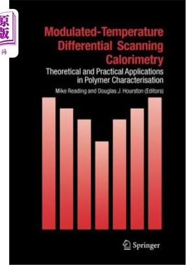 海外直订Modulated Temperature Differential Scanning Calorimetry: Theoretical and Practic 调温差示扫描量热法:聚合物表征