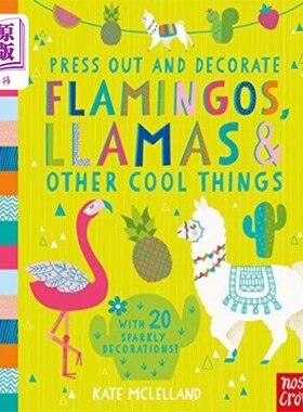 海外直订Press Out and Decorate: Flamingos, Llamas and Ot... 压制和装饰:火烈鸟，羊驼和其他很酷的东西