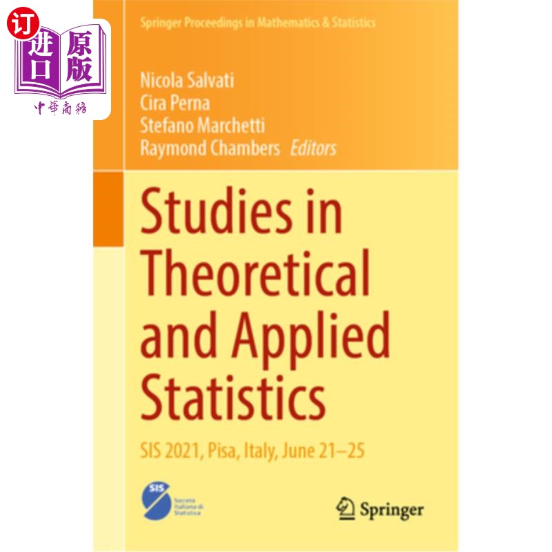 海外直订Studies in Theoretical and Applied Statistics: Sis 2021, Pisa, Italy, June 21-25 理论与应用统计学研究：Sis