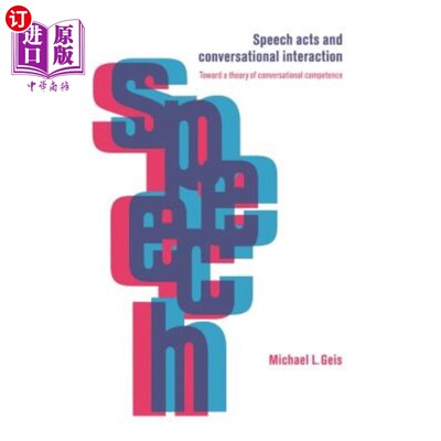 海外直订Speech Acts and Conversational Interaction 言语行为与会话互动