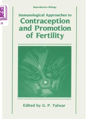 海外直订Immunological Approaches to Contraception and Promotion of Fertility 免疫方法避孕和促进生育
