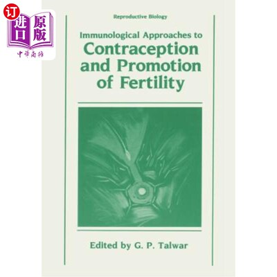 海外直订Immunological Approaches to Contraception and Promotion of Fertility 免疫方法避孕和促进生育