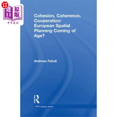 海外直订Cohesion, Coherence, Cooperation: European Spati... 衔接、连贯、合作:欧洲空间规划走向成熟?
