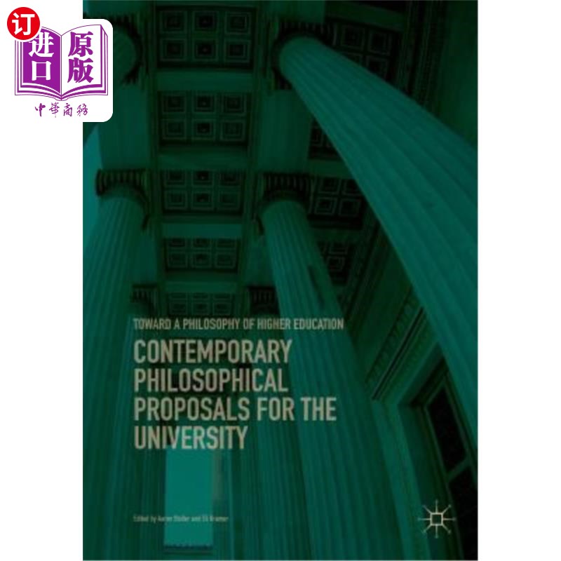 海外直订Contemporary Philosophical Proposals for the University: Toward a Philosophy of  当代大学哲学建议：走向高等教育