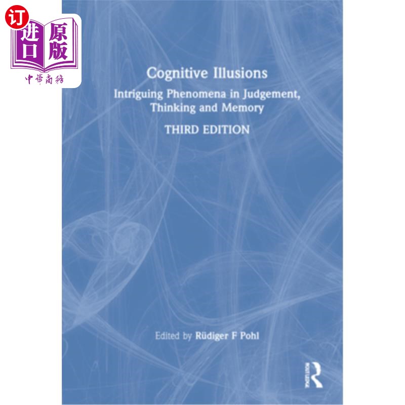 海外直订Cognitive Illusions: Intriguing Phenomena in Thinking, Judgment, and Memory 认知幻象:思考、判断和记忆中的有 书籍/杂志/报纸 科学技术类原版书 原图主图