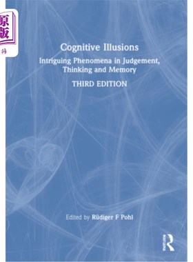 海外直订Cognitive Illusions: Intriguing Phenomena in Thinking, Judgment, and Memory 认知幻象:思考、判断和记忆中的有