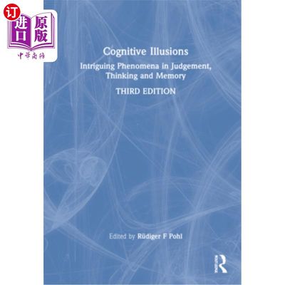 海外直订Cognitive Illusions: Intriguing Phenomena in Thinking, Judgment, and Memory 认知幻象:思考、判断和记忆中的有