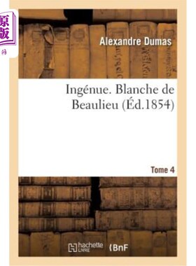 海外直订法语 Ingénue. Blanche de Beaulieu. Tome 4 Ingénue。布兰奇·德·比尤利。把4