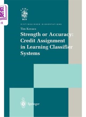 海外直订Strength or Accuracy: Credit Assignment in Learning Classifier Systems 优势或准确性:学习分类器系统中的学分分配