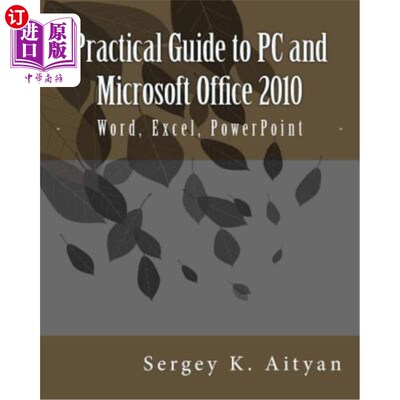 海外直订Practical Guide to PC and Microsoft Office 2010: Word, Excel, PowerPoint PC和Microsoft Offic