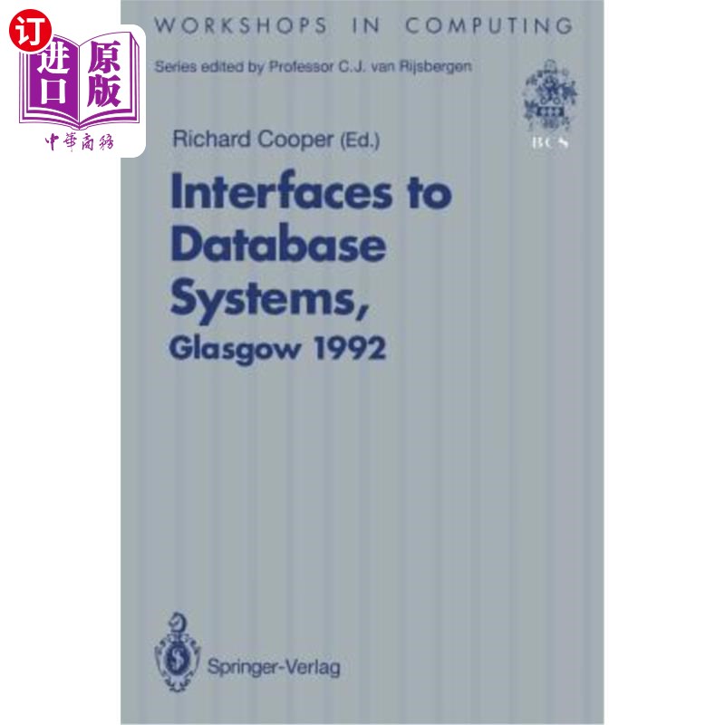 海外直订Interfaces to Database Systems (Ids92): Proceedings of the First International W 数据库系统接口(Id