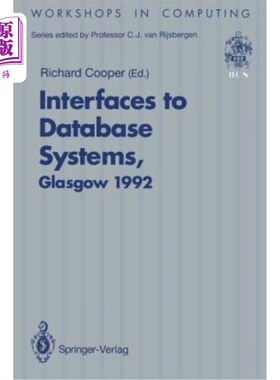 海外直订Interfaces to Database Systems (Ids92): Proceedings of the First International W 数据库系统接口(Id