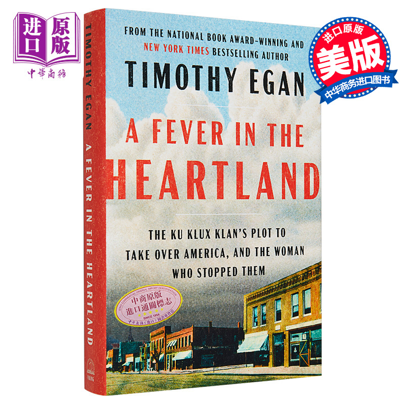 心脏地带的狂热 三k党接管美国的阴谋 以及阻止他们的女人 英文原版 Timothy Egan A Fever in the Heartland【中商原版】