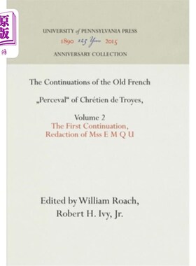 海外直订The Continuations of the Old French Perceval of Chrétien de Troyes, Volume 2: Th 《特洛伊时代的古法语“感性