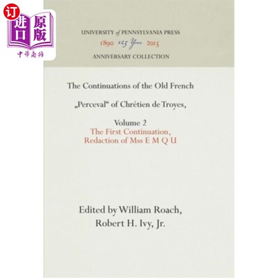 海外直订The Continuations of the Old French Perceval of Chrétien de Troyes, Volume 2: Th 《特洛伊时代的古法语“感性