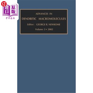 海外直订Advances in Dendritic Macromolecules: Volume 5 树突状大分子研究进展:第5卷