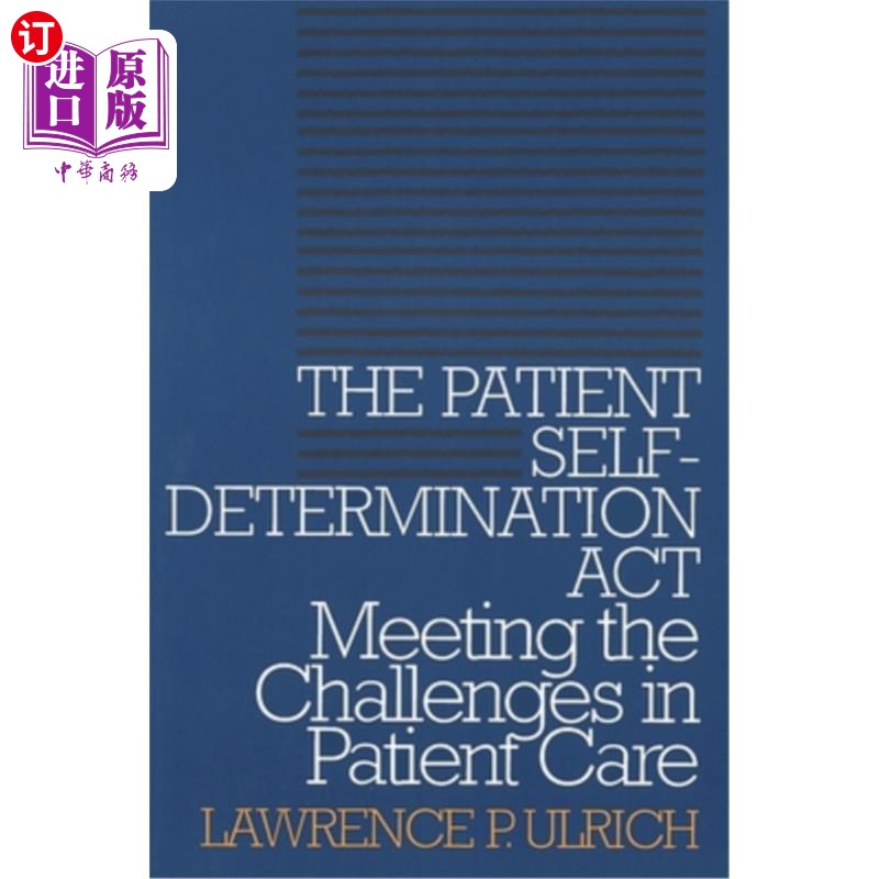 海外直订医药图书The Patient Self-Determination Act: Meeting the Challenges in Patient Care 患者自决法案:应对患者护