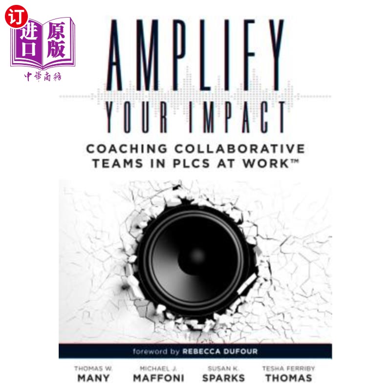 海外直订Amplify Your Impact: Coaching Collaborative Teams in Plcs (Instructional Leaders 放大你的影响力:在plc中指导