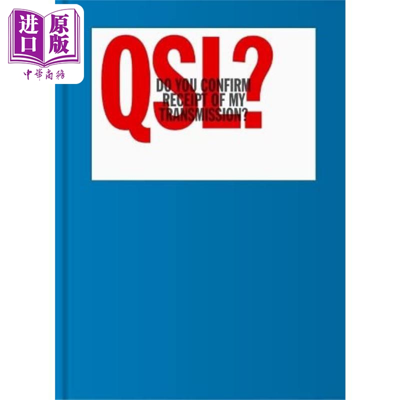 现货 QSL?双向无线电通讯视觉画册(Do You Confirm Receipt of My Transmission?)进口艺术【中商原版】