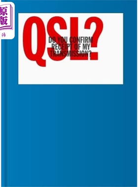 QSL? 双向无线电通讯视觉画册 (Do You Confirm Receipt of My Transmission?) 进口艺术【中商原版】