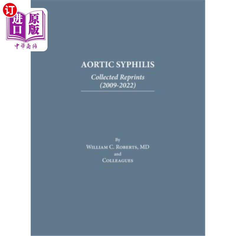 海外直订医药图书Aortic Syphilis: Collected Reprints (2009-2022): Collected Reprints (1977-2019) 梅毒性主动脉炎：重