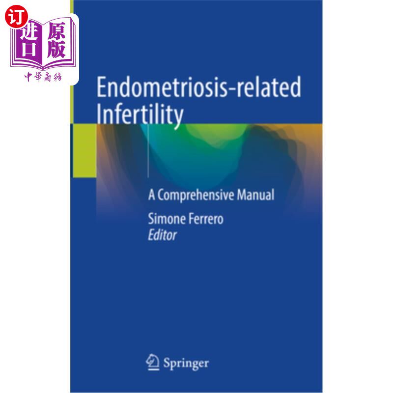 海外直订医药图书Endometriosis-Related Infertility: A Comprehensive Manual 子宫内膜异位症相关不孕症：综合手册