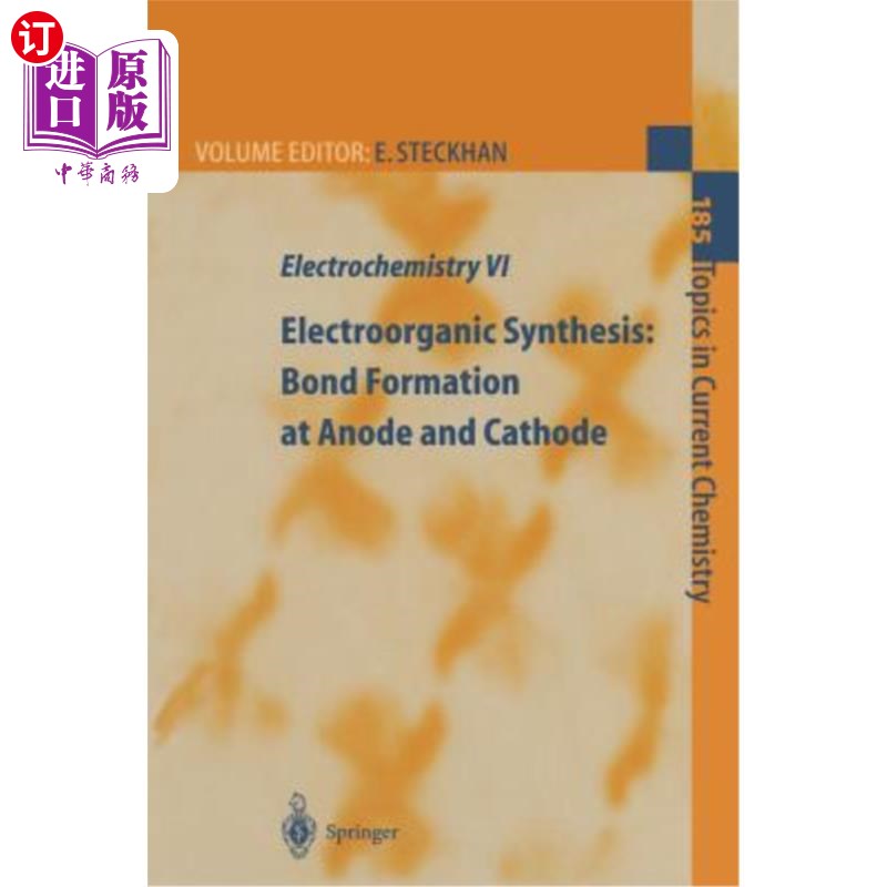 海外直订Electrochemistry VI: Electroorganic Synthesis: Bond Formation at Anode and Catho电化学六：有机电合成：阳极