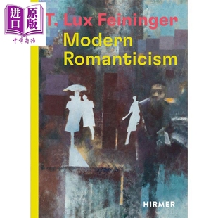 Modern Romanticism 中商原版 Lux 费宁格：现代浪漫主义 Feininger 卢克斯 进口艺术