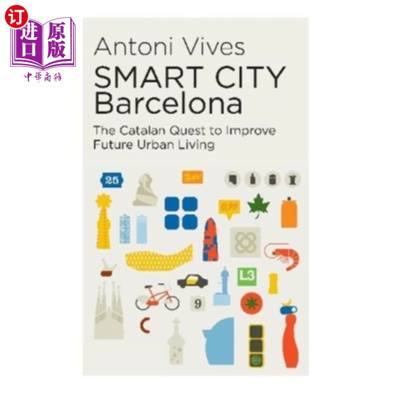 海外直订Smart City Barcelona: The Catalan Quest to Improve Future Urban Living 巴塞罗那智慧城市:加泰罗尼亚人对改善