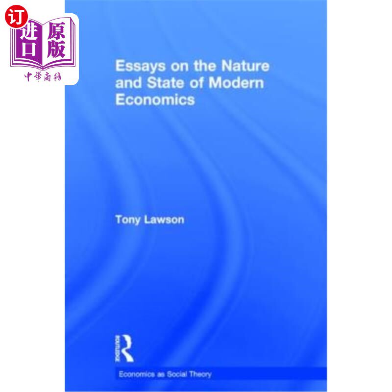海外直订Essays On: The Nature and State of Modern Economics 论文:现代经济学的本质和现状