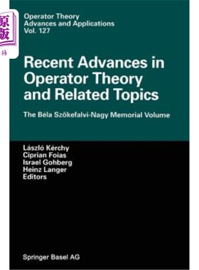 海外直订Recent Advances in Operator Theory and Related Topics: The Béla Sz?kefalvi-Nagy  运算子理论和相关课题的最新