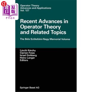 Theory Topics Advances Operator 运算子理论和相关课题 海外直订Recent Nagy and Béla The Related 最新 Sz?kefalvi