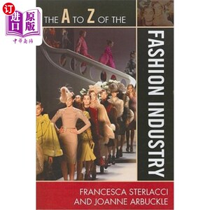 海外直订The A to Z of the Fashion Industry 时尚界的A到Z