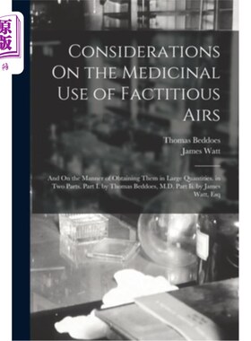 海外直订医药图书Considerations On the Medicinal Use of Factitious Airs: And On the Manner of Obt 人造空气药用的思考