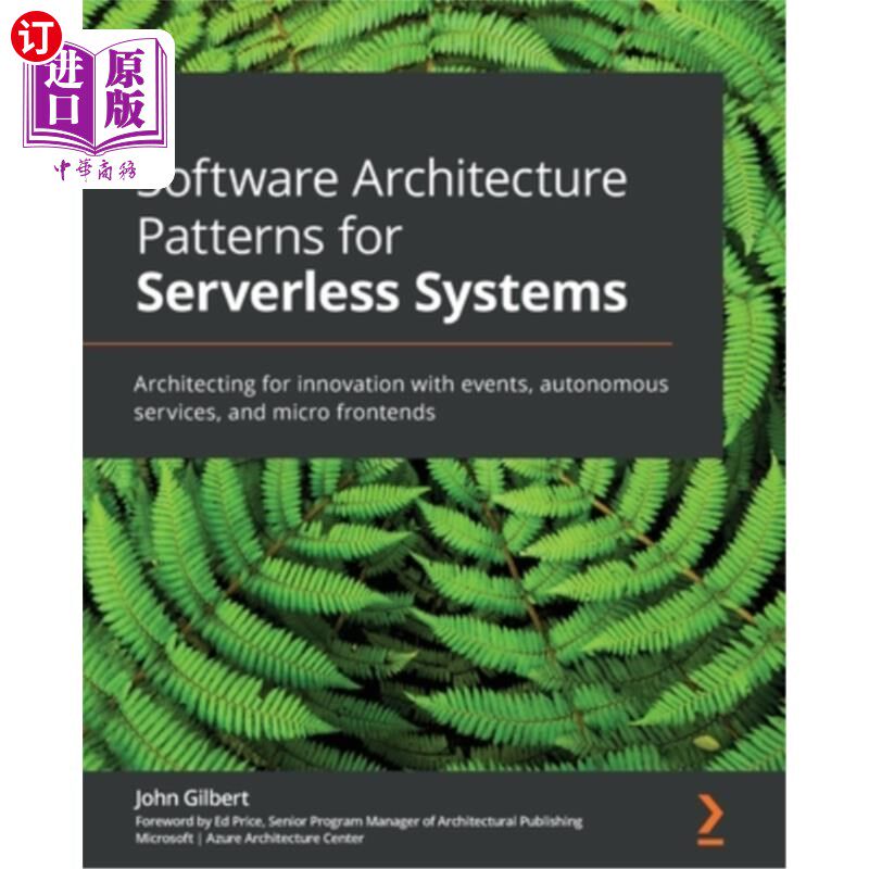 海外直订Software Architecture Patterns for Serverless Systems: Architecting for innovati 无服务器系统的软件架构模式