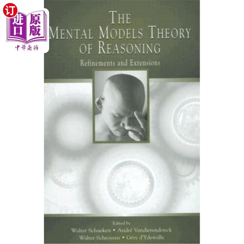 海外直订The Mental Models Theory of Reasoning: Refinements and Extensions推理的心智模型理论:改进与扩展